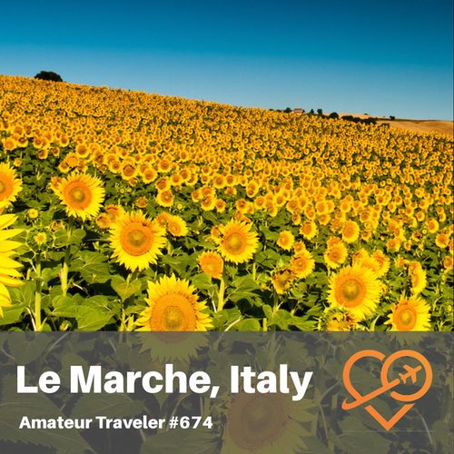 Travel to the Le Marche Region of Italy – Episode 674