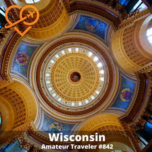 Travel to Wisconsin – Episode 842